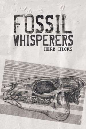 Fossil Whisperers de Herb Hicks