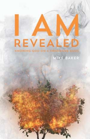 I Am Revealed de Mike Baker