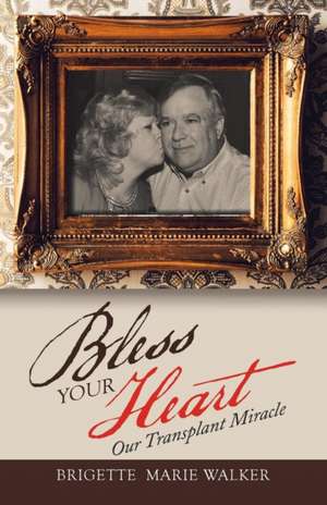 Bless Your Heart de Brigette Marie Walker