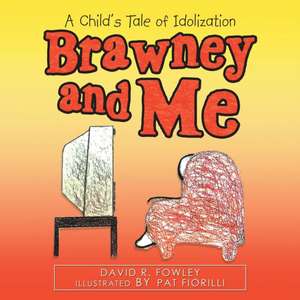 Brawney and Me de David R. Fowley