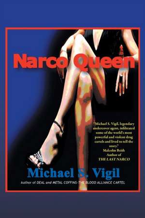 Narco Queen de Michael S. Vigil