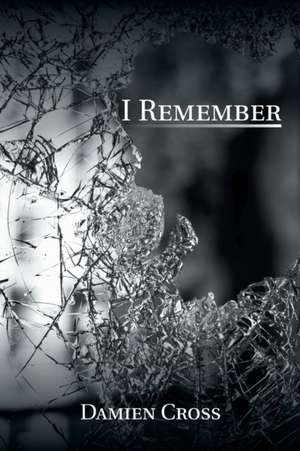 I Remember de Damien Cross