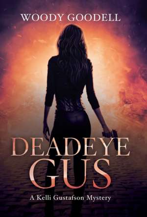 Deadeye Gus de Woody Goodell