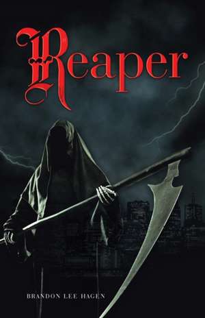 Reaper de Brandon Lee Hagen