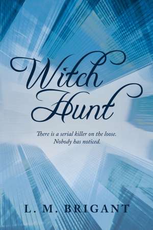 Witch Hunt de L. M. Brigant