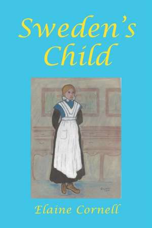 Sweden's Child de Elaine Cornell