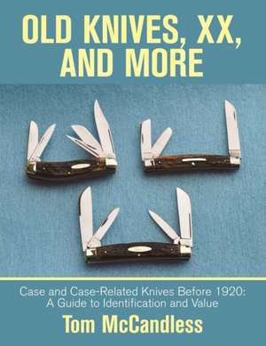 Old Knives, Xx, and More de Tom McCandless