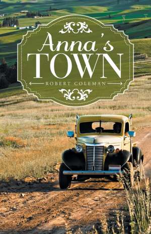 Anna's Town de Robert Coleman