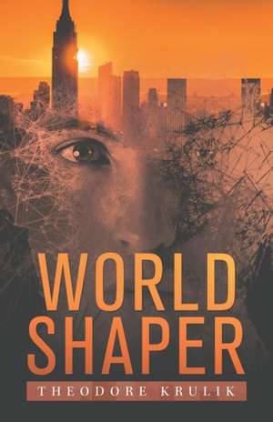 World Shaper de Theodore Krulik