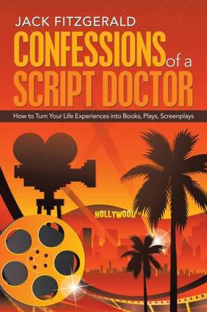 Confessions of a Script Doctor de Jack Fitzgerald