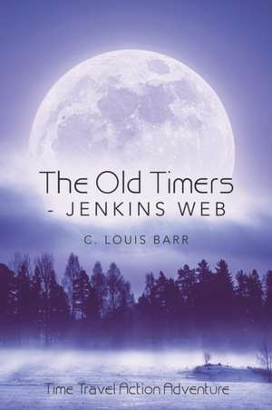 The Old Timers - Jenkins Web de C. Louis Barr