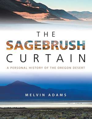 The Sagebrush Curtain de Melvin Adams