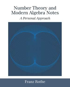 Number Theory and Modern Algebra Notes de Franz Rothe