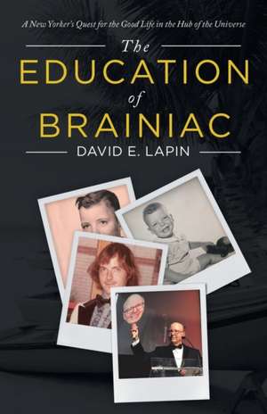 The Education of Brainiac de David E. Lapin