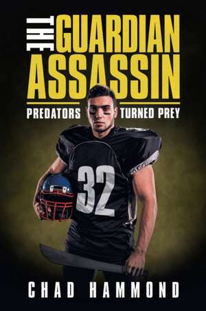 The Guardian Assassin de Chad Hammond