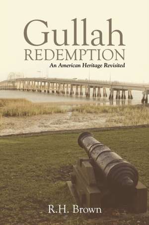Gullah Redemption de R. H. Brown