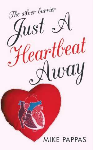 Just a Heartbeat Away de Mike Pappas