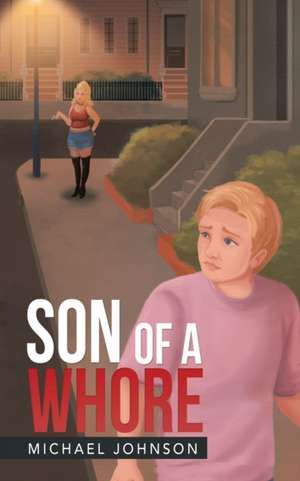 Son of a Whore de Michael Johnson