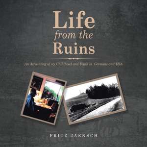 Life from the Ruins de Fritz Jaensch