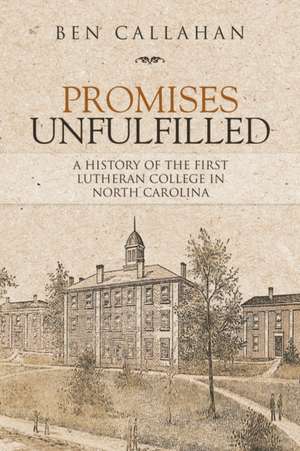 Promises Unfulfilled de Ben Callahan