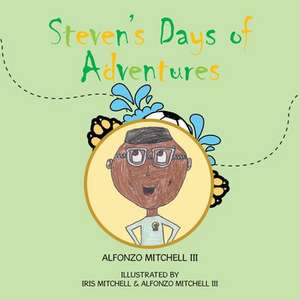 Steven's Days of Adventures de Alfonzo Mitchell III