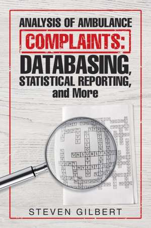 Analysis of Ambulance Complaints de Steven Gilbert