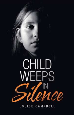 Child Weeps in Silence de Louise Campbell