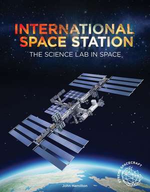 International Space Station: The Science Lab in Space de John Hamilton