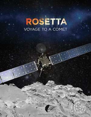 Rosetta: Voyage to a Comet de John Hamilton