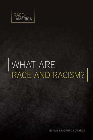 What Are Race and Racism? de Sue Bradford Edwards