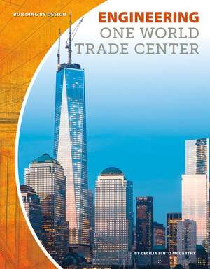 Engineering One World Trade Center de Cecilia Pinto Mccarthy