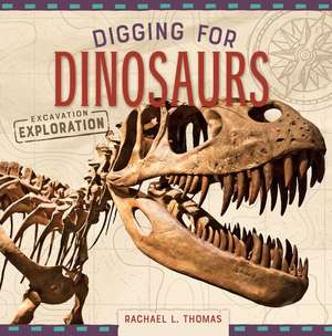 Digging for Dinosaurs de Rachael L Thomas