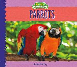PARROTS