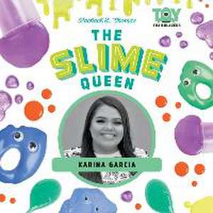 Slime Queen: Karina Garcia de Rachael L Thomas