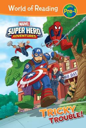 Marvel Super Hero Adventures: Tricky Trouble! de Alexandra West