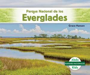 Parque Nacional de Los Everglades (Everglades National Park) de Grace Hansen