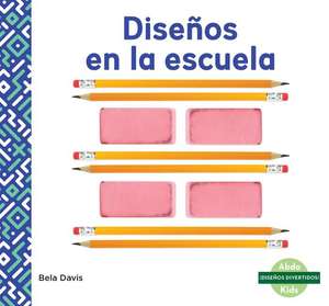 Diseños En La Escuela (Patterns at School) de Bela Davis