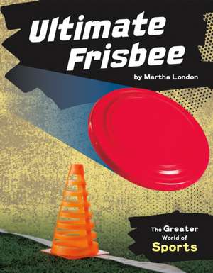 Ultimate Frisbee de Martha London