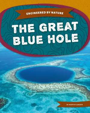Great Blue Hole de Martha London
