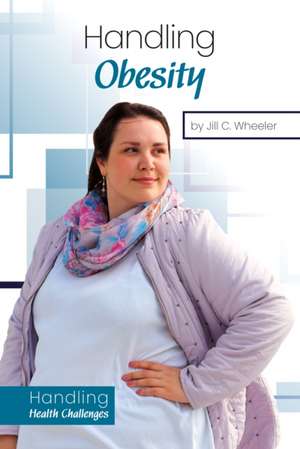 Handling Obesity de Jill C Wheeler