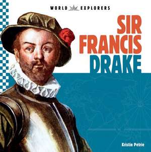WORLD EXPLORERS SIR FRANCIS DR