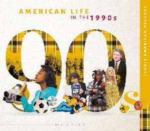 American Life in the 1990s de A W Buckey