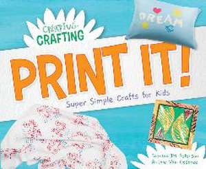 Print It! Super Simple Crafts for Kids de Tamara Jm Peterson