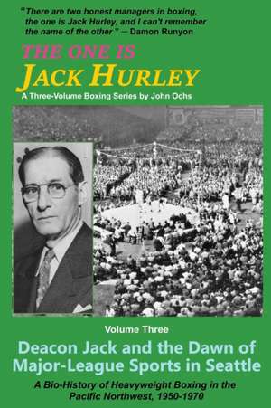 The One Is Jack Hurley, Volume Three de John T. Ochs