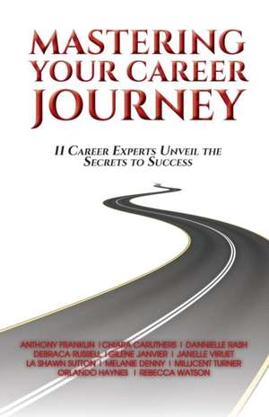 Mastering Your Career Journey de L Sutton M Turner R. Watson A Franklin