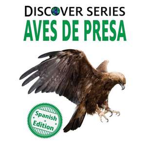 Aves de Presa (Birds of Prey) de Xist Publishing