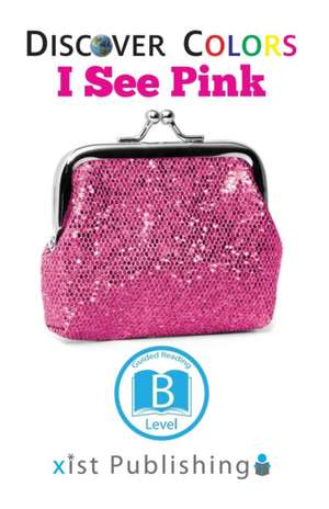 I See Pink de Xist Publishing