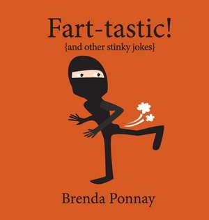 Fart-tastic de Brenda Ponnay