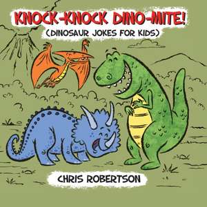 Knock Knock, Dino-mite! de Stephanie Rodriguez