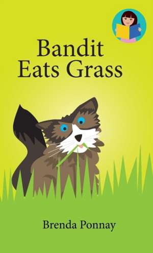 Bandit Eats Grass de Brenda Ponnay